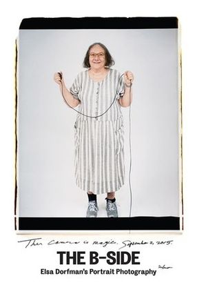 Poster: The B-Side: Elsa Dorfman's Portrait Photography