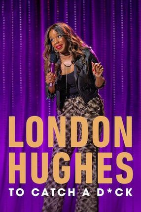 Poster: London Hughes: To Catch A D*ck