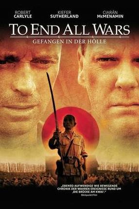 Poster: To End All Wars - Die wahre Hölle am River Kwai