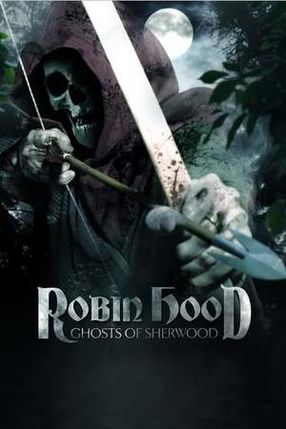 Poster: Robin Hood: Ghosts of Sherwood