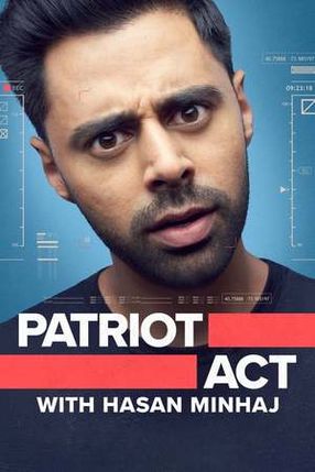 Poster: Patriot Act with Hasan Minhaj
