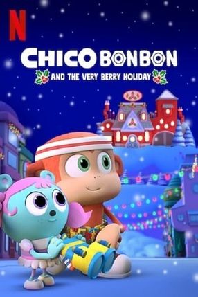 Poster: Chico Bon Bon and the Very Berry Holiday