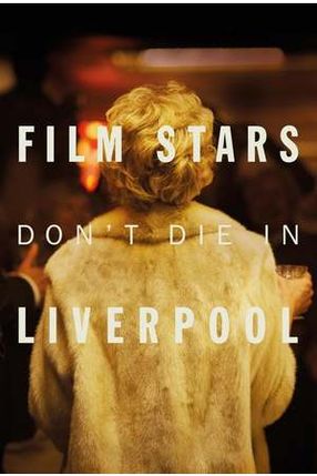 Poster: Film Stars Don't Die in Liverpool