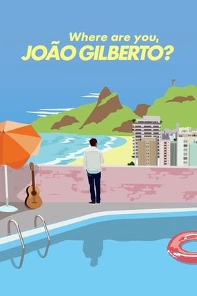 Poster: Wo bist du, João Gilberto?