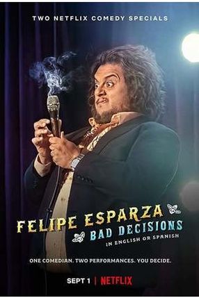 Poster: Felipe Esparza: Bad Decisions