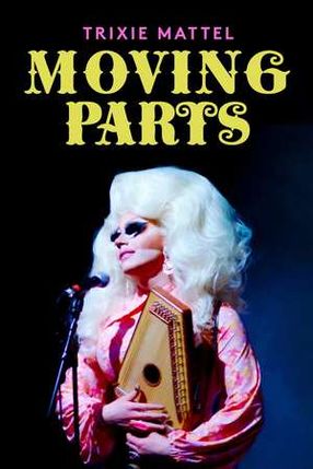 Poster: Trixie Mattel: Moving Parts