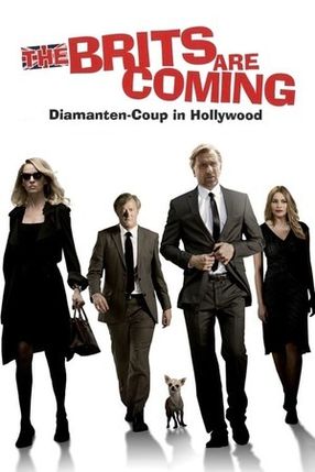 Poster: The Brits Are Coming - Diamanten-Coup in Hollywood