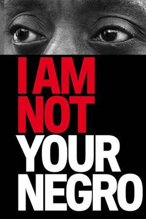 Poster: I Am Not Your Negro