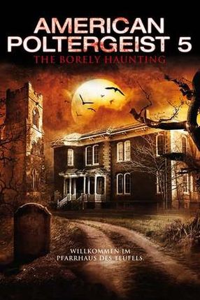 Poster: American Poltergeist 5: The Borely Haunting