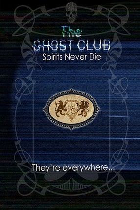 Poster: The Ghost Club: Spirits Never Die