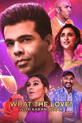 Poster: What the Love! with Karan Johar