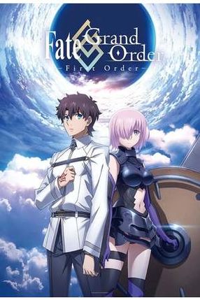 Poster: Fate/Grand Order: First Order
