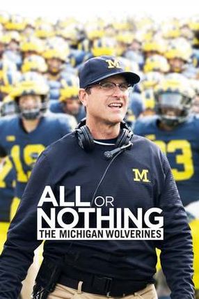 Poster: All or Nothing: The Michigan Wolverines