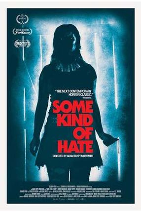Poster: Some Kind Of Hate: Von Hass erfüllt