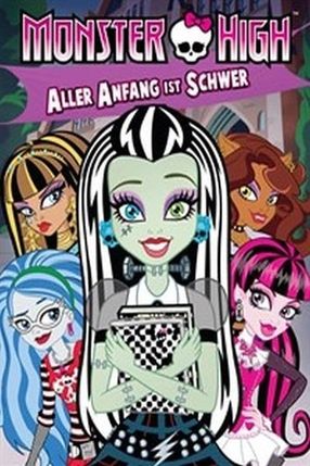 Poster: Monster High - Aller Anfang ist schwer