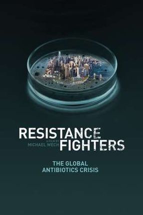 Poster: Resistance Fighters - Die globale Antibiotikakrise