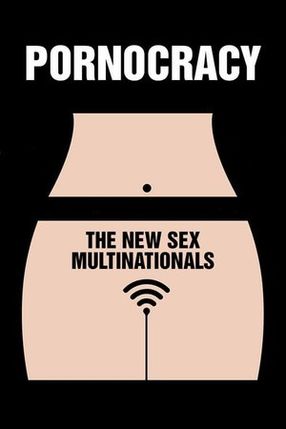 Poster: Pornocratie: Les nouvelles multinationales du sexe