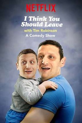 Poster: I Think You Should Leave with Tim Robinson