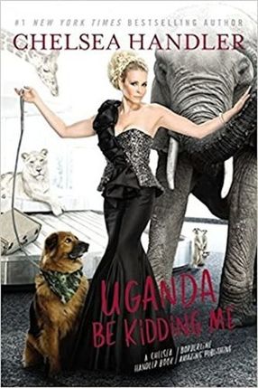 Poster: Chelsea Handler: Uganda Be Kidding Me Live