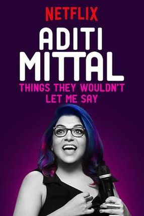 Poster: Aditi Mittal: Things They Wouldn't Let Me Say