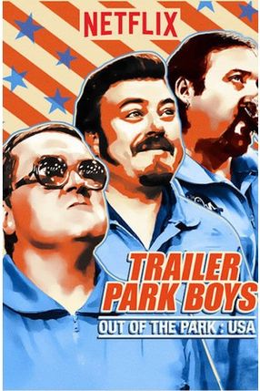 Poster: Trailer Park Boys: Out of the Park: USA