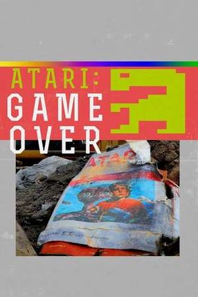 Poster: Atari: Game Over (Das größte Geheimnis der Spiele-Industrie)