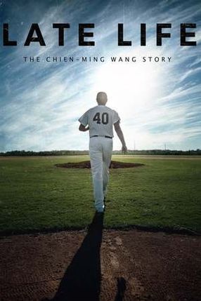 Poster: Late Life: The Chien-Ming Wang Story