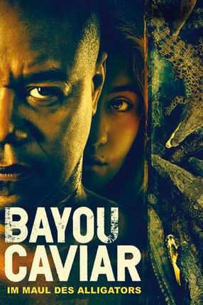 Poster: Bayou Caviar: Im Maul des Alligators