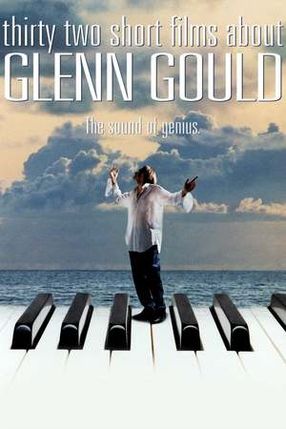 Poster: Thirty Two Short Films About Glenn Gould