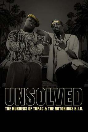Poster: Unsolved: The Murders of Tupac and The Notorious B.I.G.