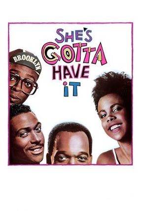 Poster: She's Gotta Have It