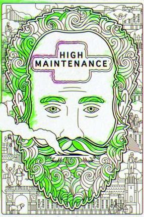 Poster: High Maintenance