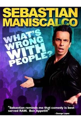 Poster: Sebastian Maniscalco: What's Wrong with People?