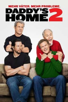 Poster: Daddy's Home 2 - Mehr Väter, mehr Probleme!