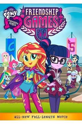 Poster: My Little Pony: Equestria Girls – Friendship Games