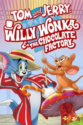 Poster: Tom & Jerry – Willy Wonka & die Schokoladenfabrik