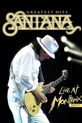 Poster: Santana: Greatest Hits - Live at Montreux 2011