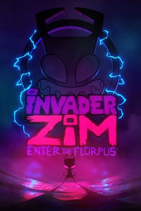 Poster: Invader ZIM: Enter the Florpus