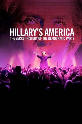 Poster: Hillary's America: The Secret History of the Democratic Party