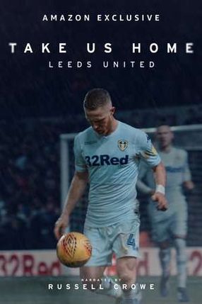 Poster: Take Us Home: Leeds United
